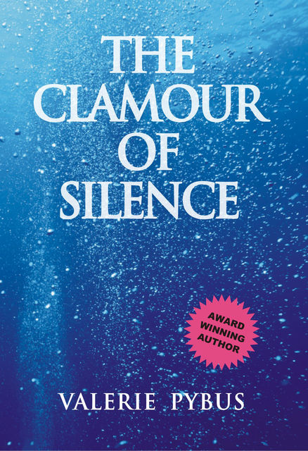 The Clamour of Silence, Valerie Pybus