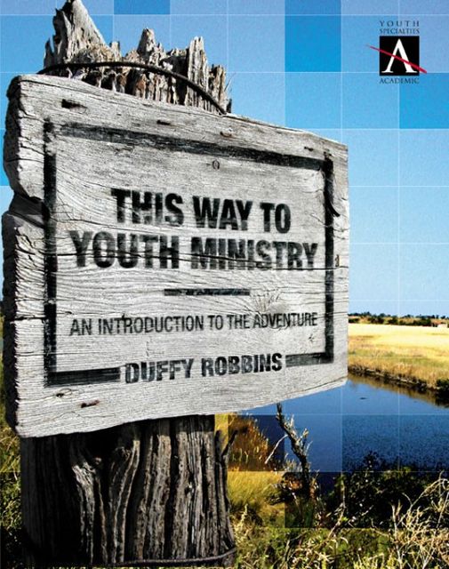 This Way to Youth Ministry, Duffy Robbins