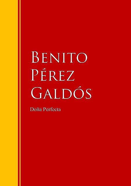 Doña Perfecta, Benito Pérez Galdós