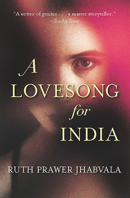 A Lovesong for India, Ruth Prawer Jhabvala