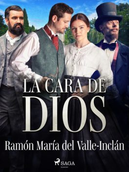 La cara de Dios, Ramón María Del Valle-Inclán