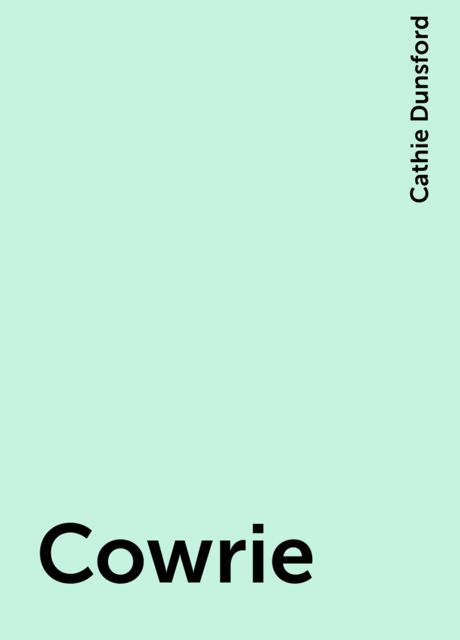 Cowrie, Cathie Dunsford