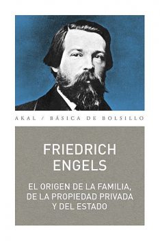 El origen de la familia, la propiedad y el Estado, Friedrich Engels