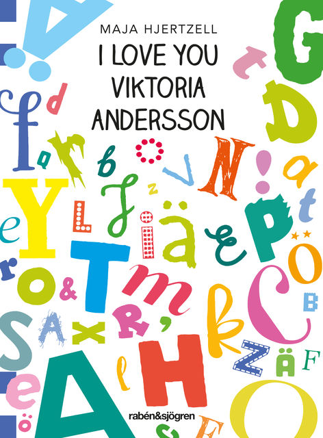 I love you Viktoria Andersson, Maja Hjertzell