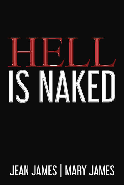 Hell Is Naked, Jean James, Mary James