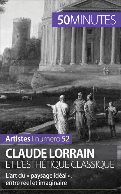 Claude Lorrain et l’esthétique classique, Tatiana Sgalbiero