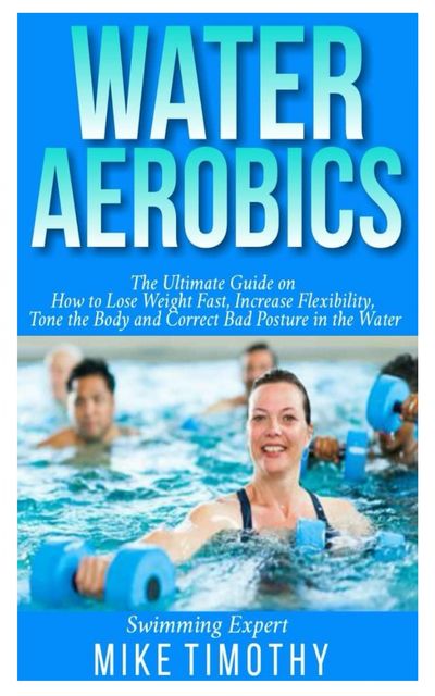 Water Aerobics, Mike Timothy