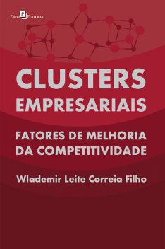 Clusters Empresariais, Wlademir Leite Correia Filho