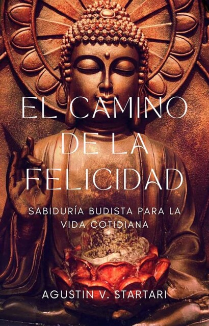 El camino de la felicidad, Agustin V. Startari
