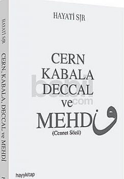 Cern Kabala Deccal ve Mehdi, Hayati Sır