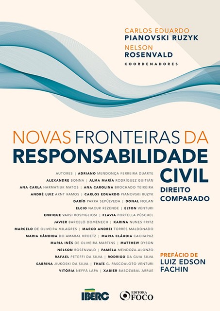 Novas fronteiras da responsabilidade civil, Adriano Mendonça Ferreira Duarte, Alexandre Bonna, Carlos Eduardo Pianovski Ruzyk, Nelson Rosenvald