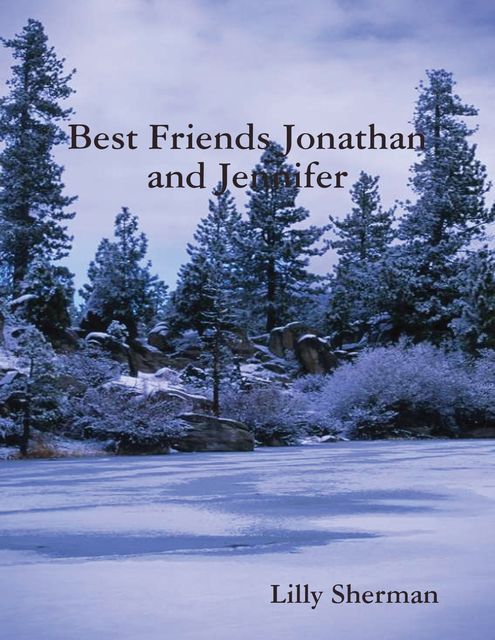 Best Friends Jonathan and Jennifer, Lilly Sherman
