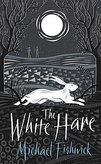 The White Hare, Michael Fishwick