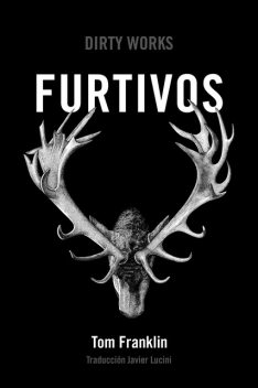 Furtivos, Tom Franklin