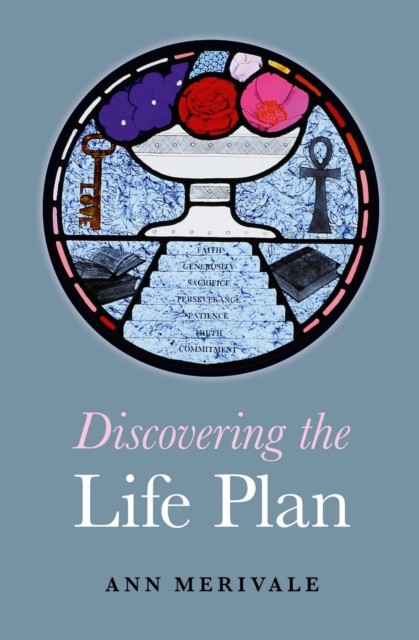 Discovering the Life Plan, Ann Merivale