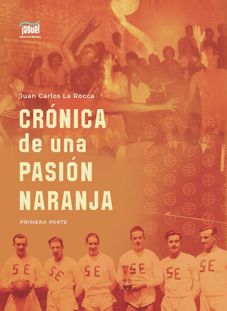 Crónica de una pasión naranja, Juan Carlos La Rocca