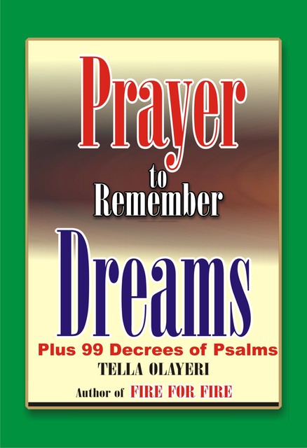 Prayer to Remember Dreams, Tella Olayeri