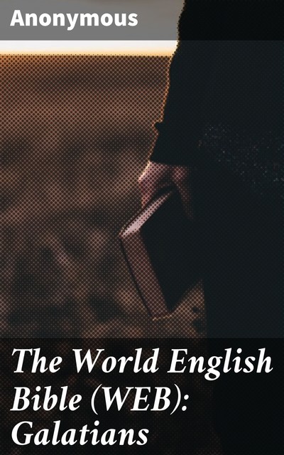 The World English Bible (WEB): Galatians, 