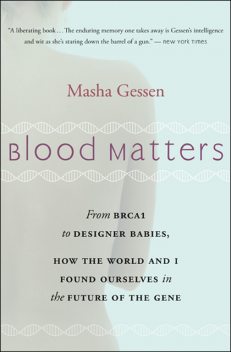 Blood Matters, Masha Gessen