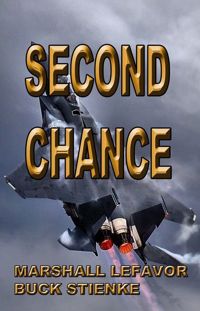Second Chance, Buck Stienke, Marshall Lefavor
