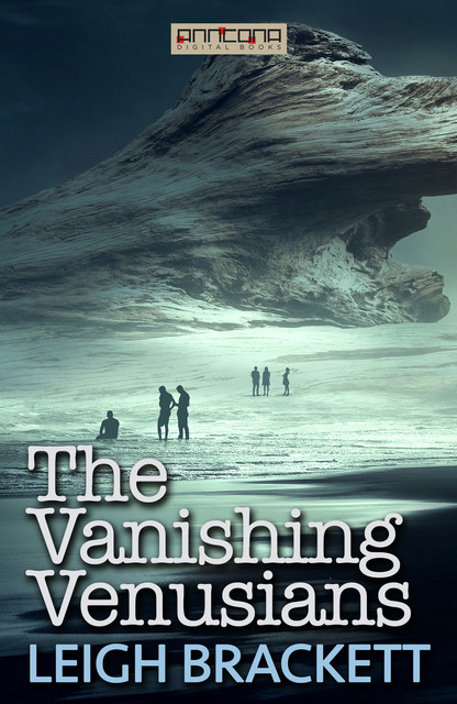 The Vanishing Venusians, Leigh Brackett
