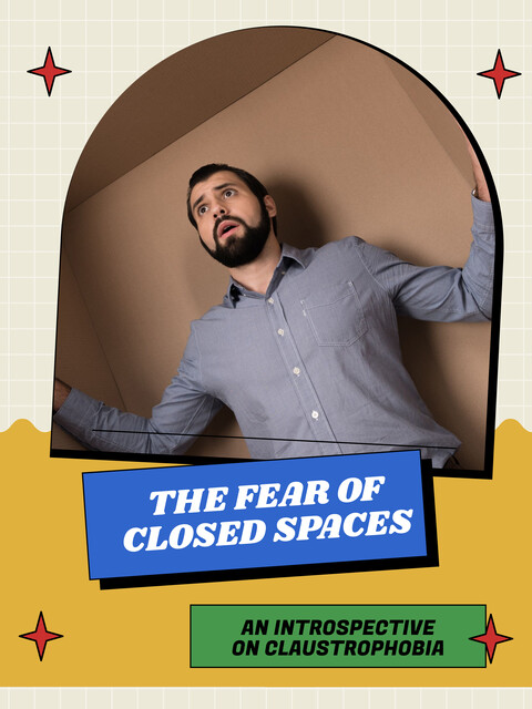 The Fear of Closed Spaces, Xavier Q. Huntington