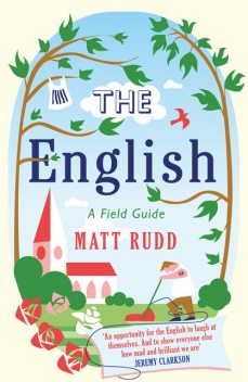 The English: A Field Guide, Matt Rudd