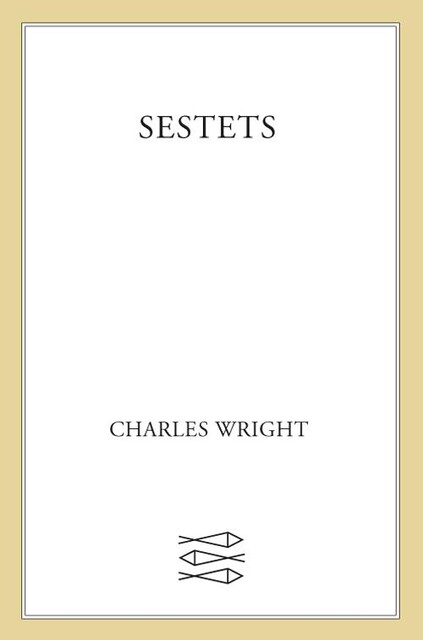 Sestets, Charles Wright