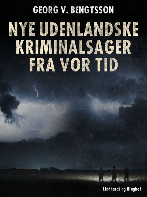 Nye udenlandske kriminalsager fra vor tid, Georg V. Bengtsson
