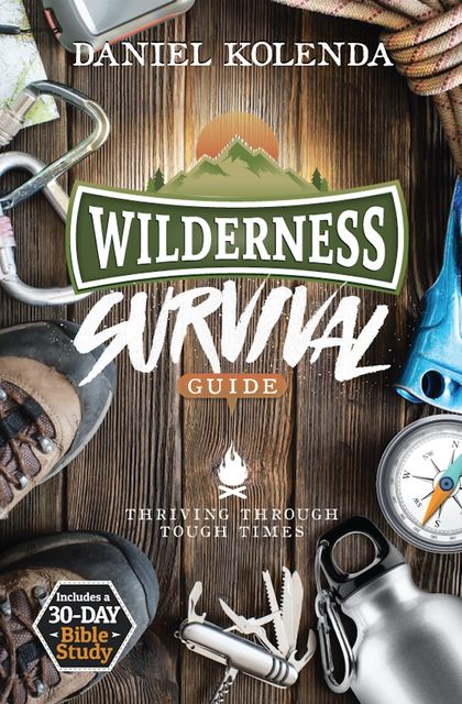 Wilderness Survival GUIDE, Daniel Kolenda