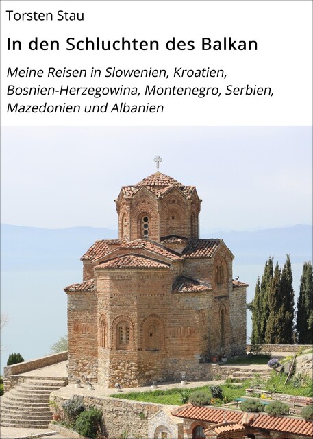 In den Schluchten des Balkan, Torsten Stau