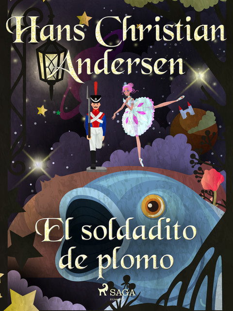 El soldadito de plomo, Hans Christian Andersen