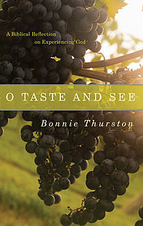O Taste and See, Bonnie Thurston