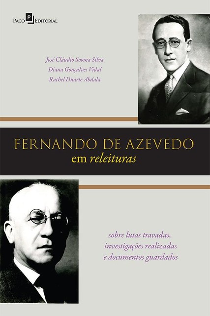 Fernando de Azevedo em releituras, Diana Gonçalves Vidal, José Cláudio Sooma Silva, Rachel Duarte Abdala