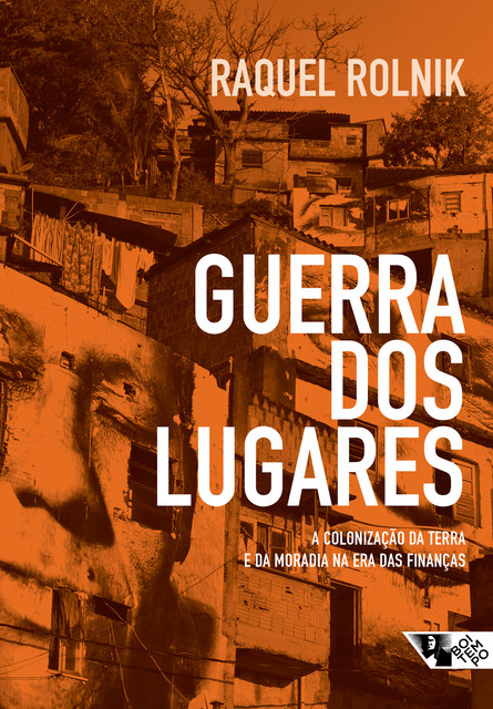 Guerra dos lugares, Raquel Rolnik