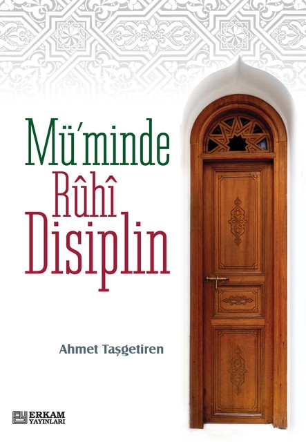 Müminde Ruhi Disiplin, Ahmet Taşgetiren