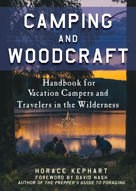 Camping and Woodcraft, Horace Kephart