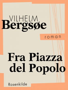 Fra Piazza del Popolo, Vilhelm Bergsøe