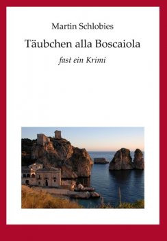 Täubchen alla Boscaiola, Martin Schlobies