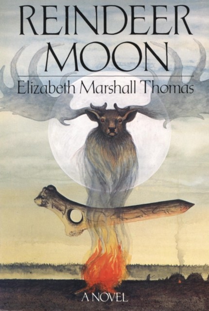 Reindeer Moon, Elizabeth Marshall Thomas