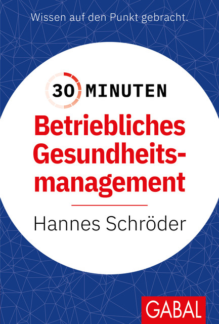 30 Minuten Betriebliches Gesundheitsmanagement (BGM), Hannes Schröder