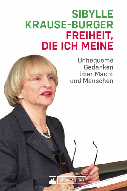 Freiheit, die ich meine, Sibylle Krause-Burger