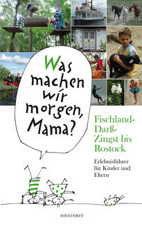 Was machen wir morgen, Mama? Fischland-Darß-Zingst bis Rostock, Birgit Vitense, Kirsten Schielke