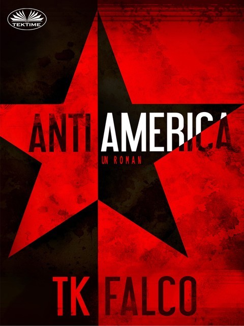 AntiAmerica, T.K. Falco