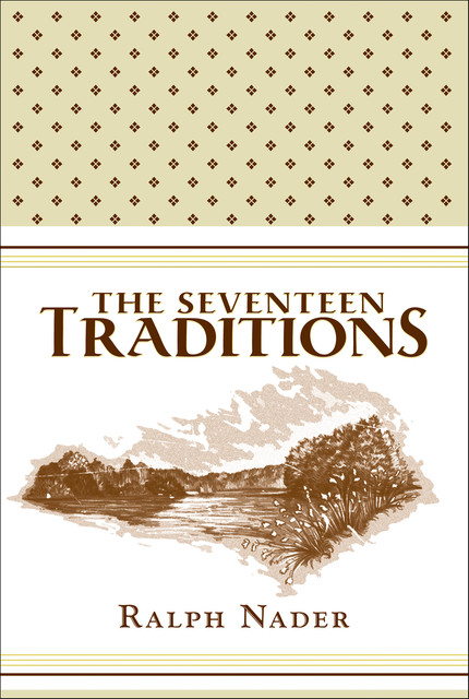 The Seventeen Traditions, Ralph Nader