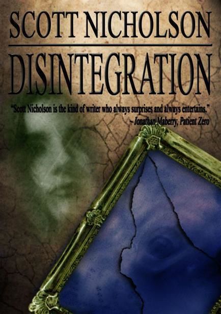 Disintegration, Scott Nicholson