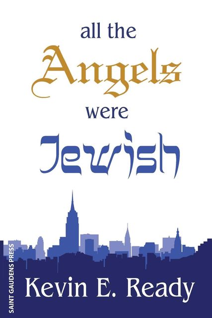 All the Angels were Jewish, Kevin Ready