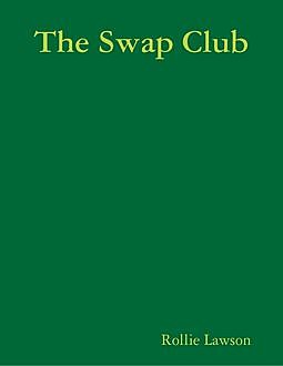 The Swap Club, Rollie Lawson