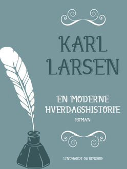 En moderne hverdagshistorie, Karl Larsen