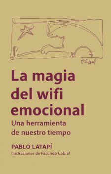 La magia del wifi emocional, Pablo Latapí